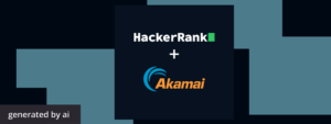 Akamai and HackerRank: How Akamai Leverages AI to Combat Bias and Enhance Hiring 