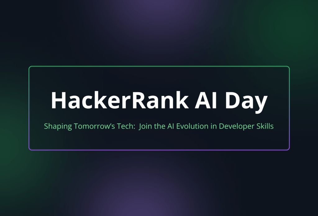 HackerRank AI Day: Join the AI Evolution in Developer Skills